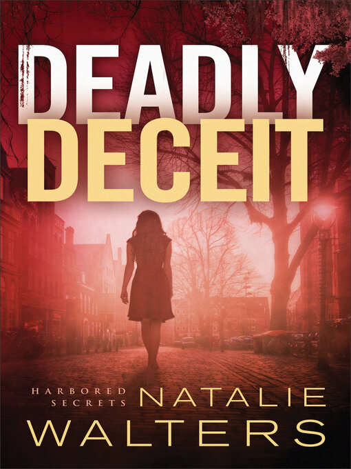 Title details for Deadly Deceit by Natalie Walters - Available
